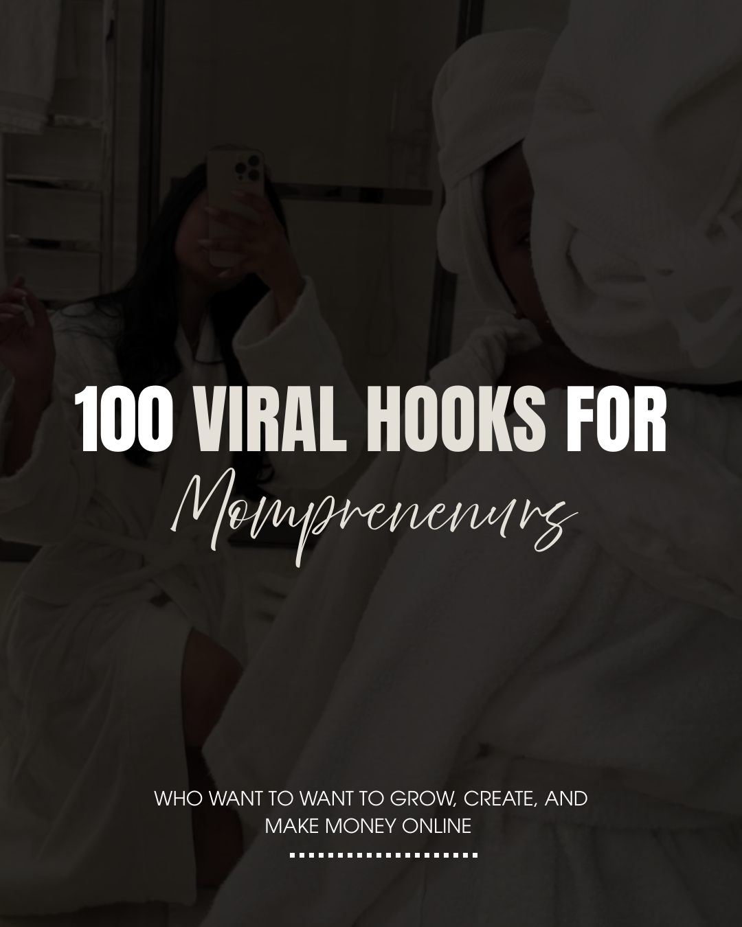 100 Viral Hooks for Momprenenurs